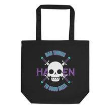 Load image into Gallery viewer, Bad things, Good Data // Eco Tote Bag