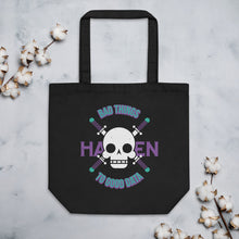 Load image into Gallery viewer, Bad things, Good Data // Eco Tote Bag